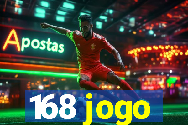 168 jogo